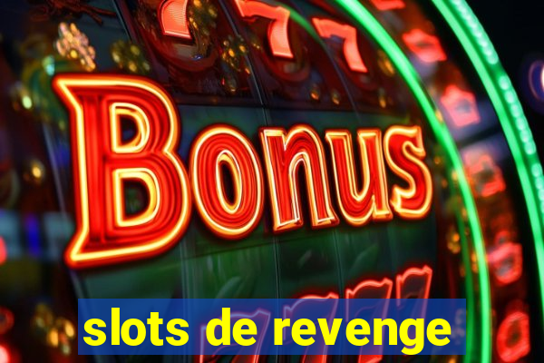 slots de revenge